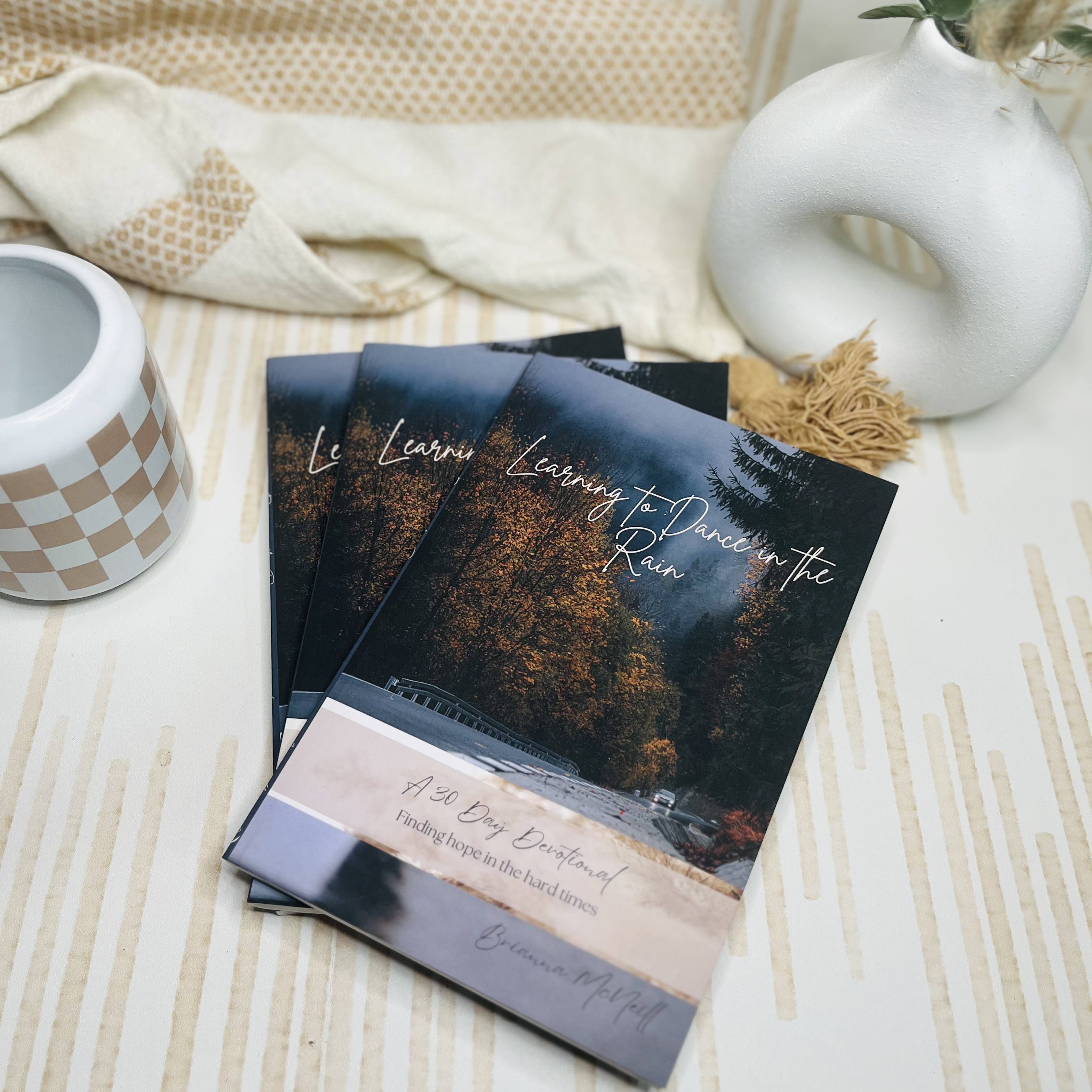 Learning to Dance in the Rain - 30 Day Devotional